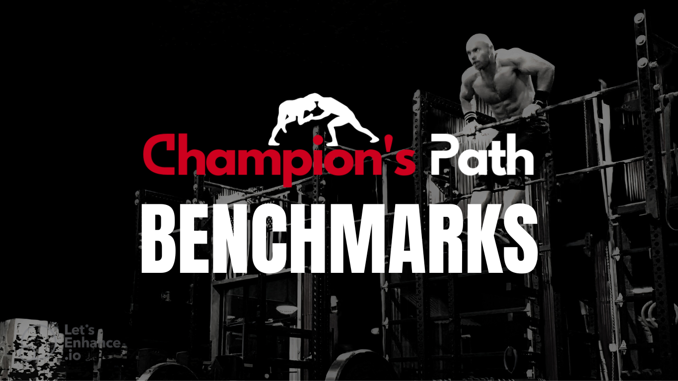 CHAMPION'S PATH BENCHMARKS